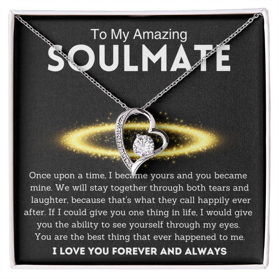 To My Amazing Soulmate, Best Thing , Forever Love Necklace