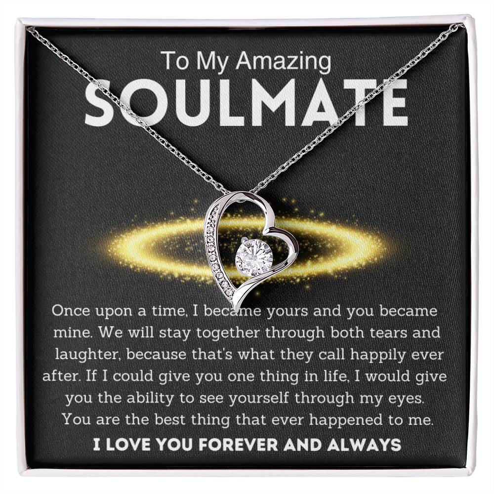 To My Amazing Soulmate, Best Thing , Forever Love Necklace
