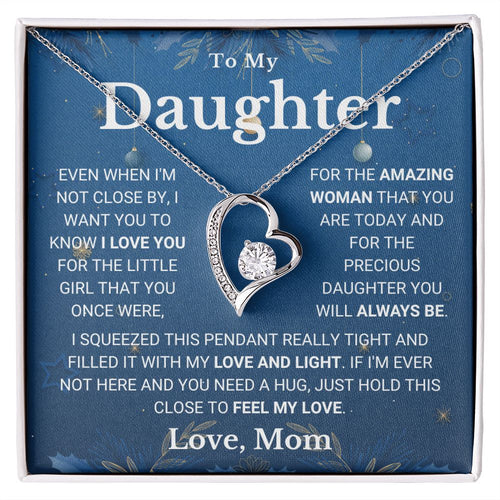 Necklace To My Daughter from Mom - Not Close By, I Love You My Love And Light - Forever Love Necklace
