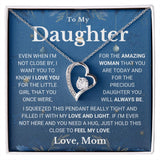 Necklace To My Daughter from Mom - Not Close By, I Love You My Love And Light - Forever Love Necklace