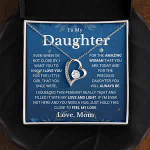 Necklace To My Daughter from Mom - Not Close By, I Love You My Love And Light - Forever Love Necklace