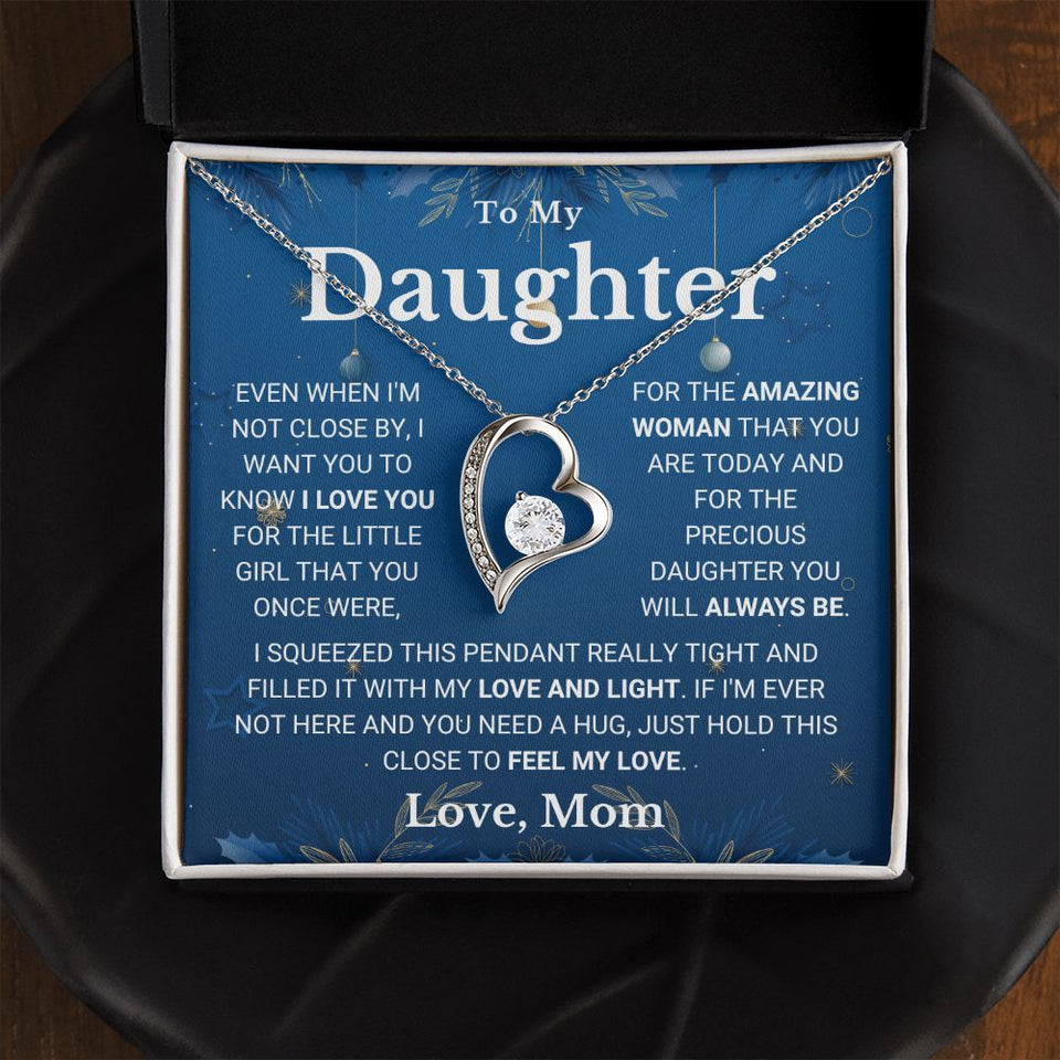 Necklace To My Daughter from Mom - Not Close By, I Love You My Love And Light - Forever Love Necklace
