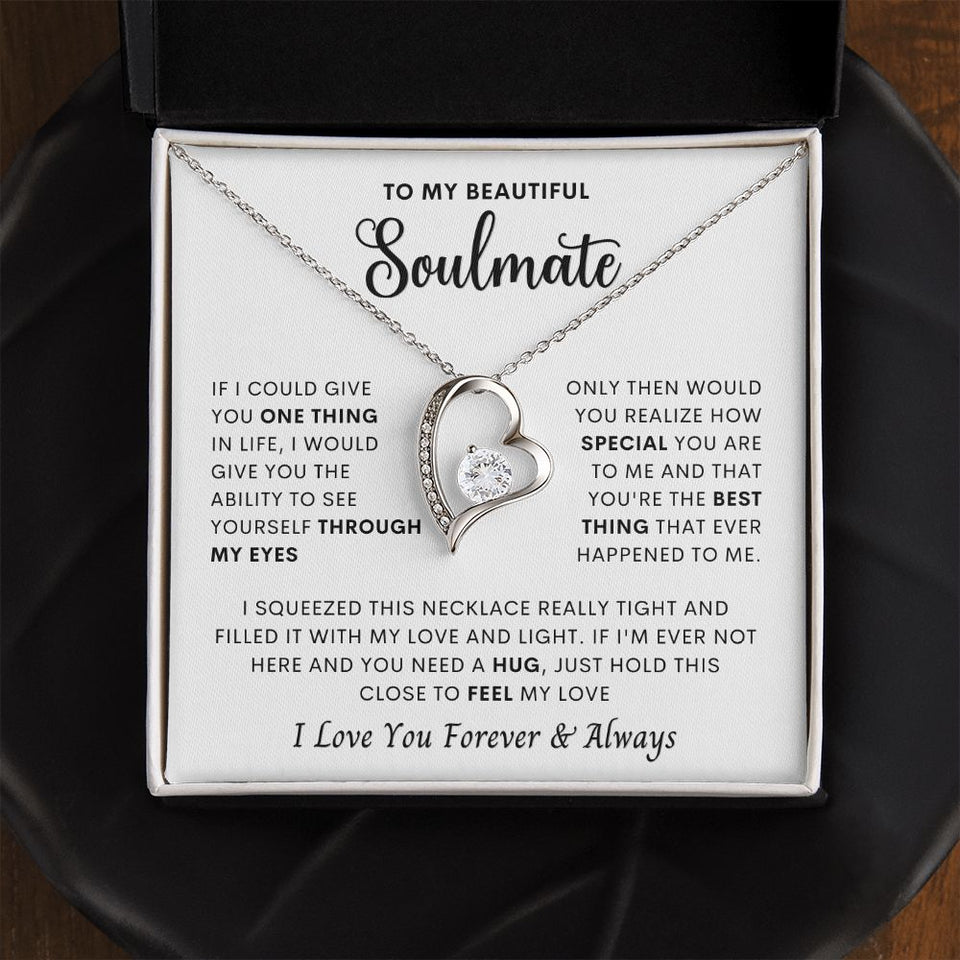Beautiful Soulmate- One thing in life Forever Love Necklace