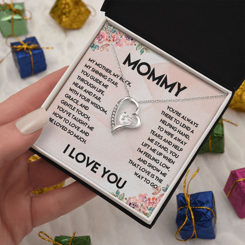 To My Mommy - My Rock, My Shining Star Forever Love Necklace