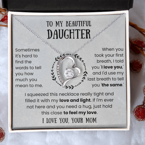 To My Beautiful Daughter, Love and Light, Forever Love Necklace