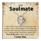 To My Soulmate and Girlfriend Necklace - Part Of My Life - Forever Love Necklace Gift, Valentine Day Gift for Her