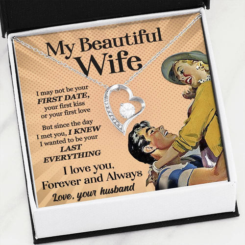 Forever Love Necklace - To My Wife - Forever Love - Your Last Everything Gift For Wife For Mom Gift For