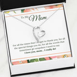 I Love You Mom I Really Do Forever Love Necklace
