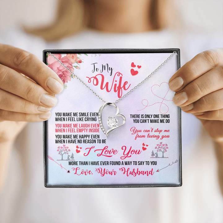 To My Wife Necklace - Valentines Gift for Wife - You make me smile ever when I feel like crying - You can't stop me from loving you - Forever Love Necklace LX032E