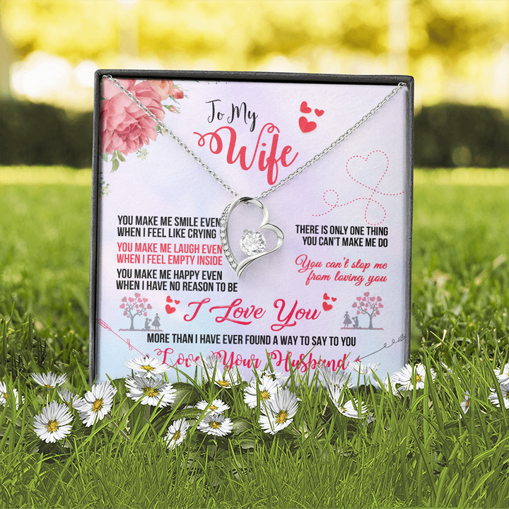 To My Wife Necklace - Valentines Gift for Wife - You make me smile ever when I feel like crying - You can't stop me from loving you - Forever Love Necklace LX032E