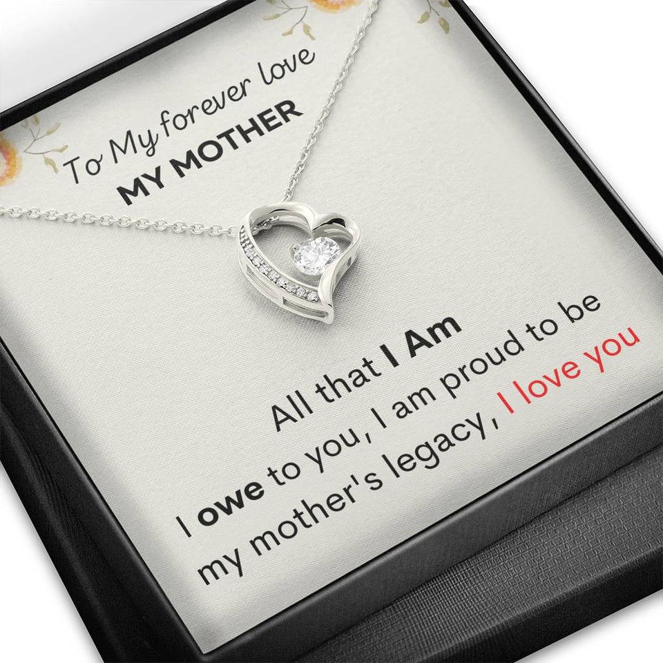 I am Proud to be My Mother's Legacy- Dazzling Forever Love Necklace