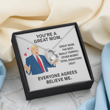 Trump You Are A Great Mom | Forever Love Necklace