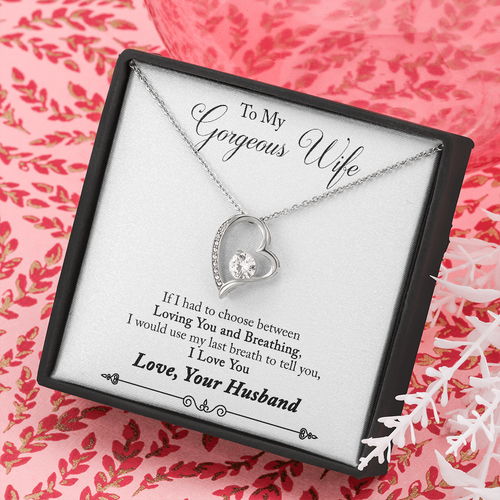 Namashops - Forever Love Necklace - To My Gorgeous Wife - Forever Love - My Last Breath, Gift For Wife, For Mom, Gift For Christmas, Birthday