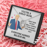 Trump You Are A Great Mom | Forever Love Necklace