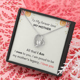 I am Proud to be My Mother's Legacy- Dazzling Forever Love Necklace