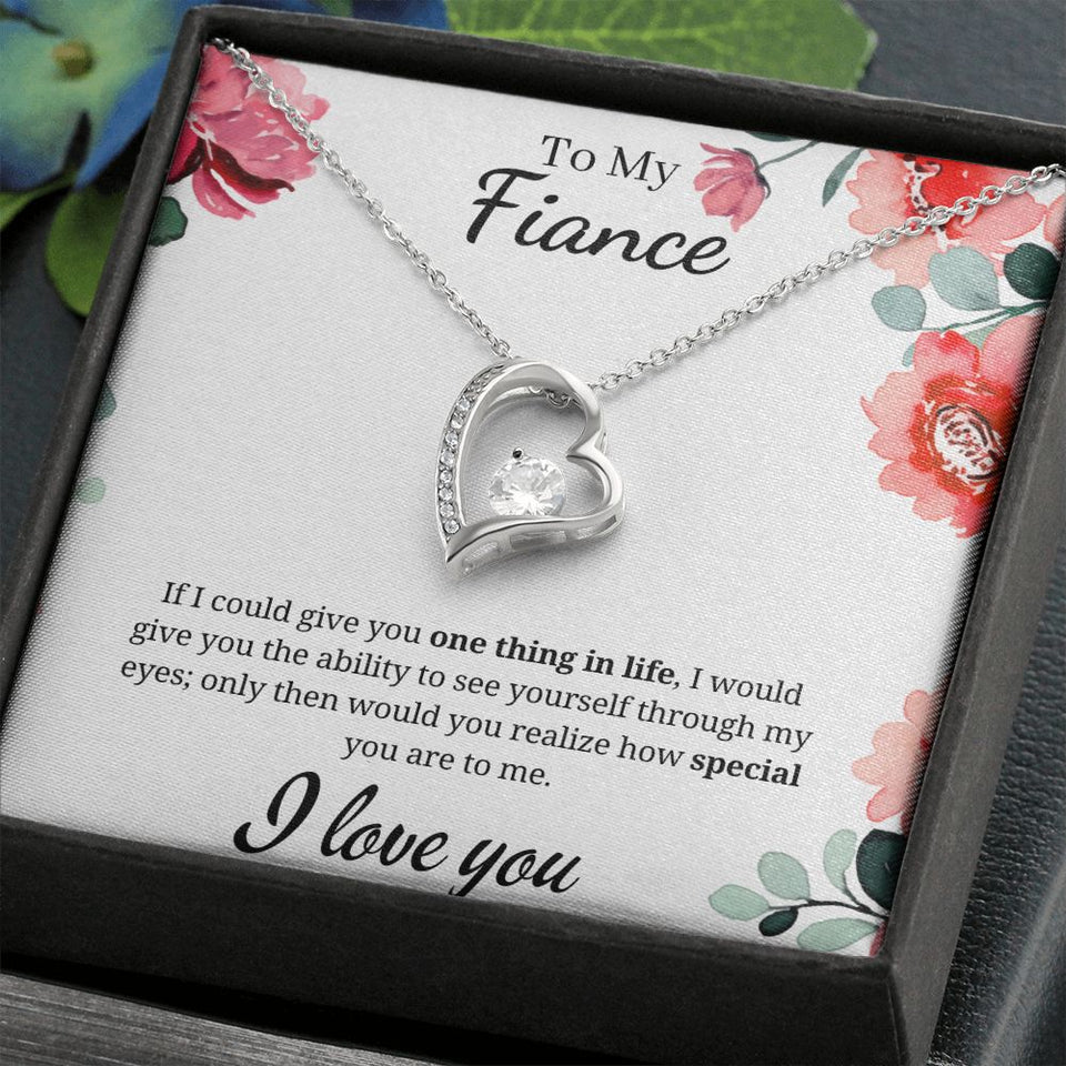 To My Fiance - Forever Love Necklace - One Thing in Life Gift For Mom, necklace For Wife, Gift For Mother's Day