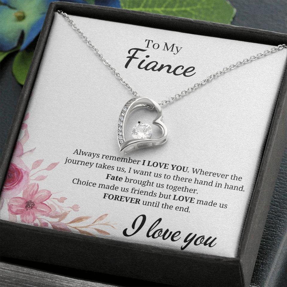 To My Fiance - Forever Love - Till the End - White Card Gift For Mom, necklace For Wife, Gift For Mother's Day