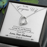 Forever Love Necklace - To My Gorgeous Wife - Forever Love - My Last Breath Gift For Wife For Mom Gift