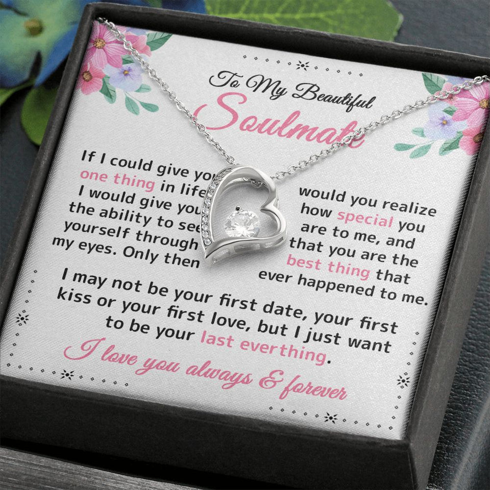 To My Beautiful Soulmate | I Just Want to be | Forever Love Necklace