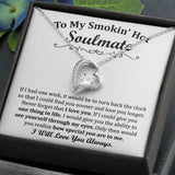 To My Smoking Hot Soulmate Forever Love Necklace Gift For Mom, necklace For Wife, Gift For Mother's Day