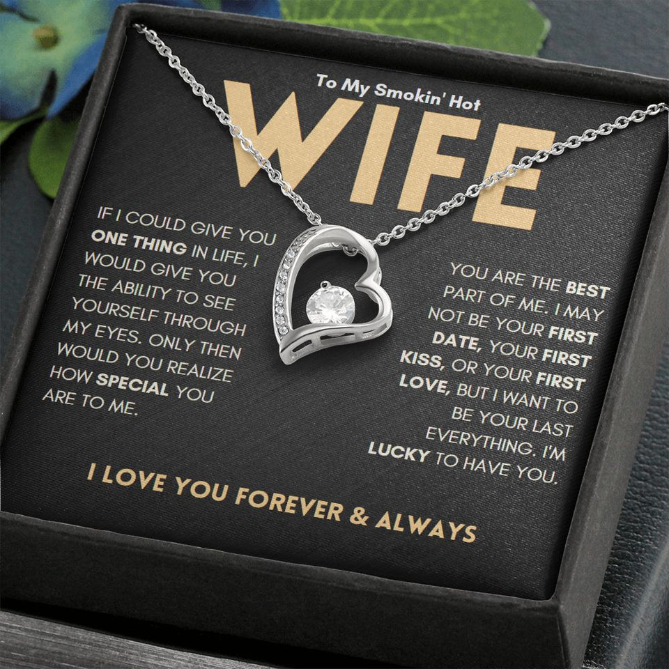 My Smokin' Hot Wife, I'm Lucky To Have You | Gift For Wife | Forever Love Necklace