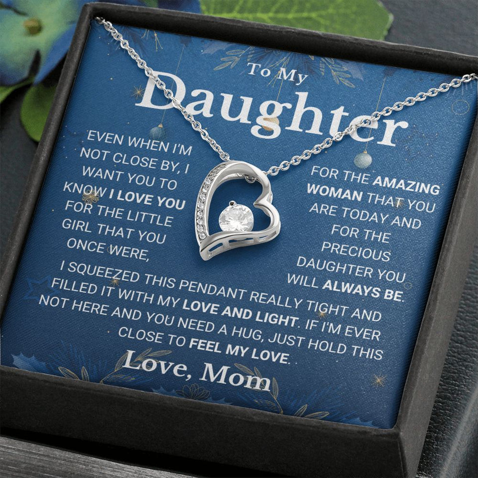 Necklace To My Daughter from Mom - Not Close By, I Love You My Love And Light - Forever Love Necklace