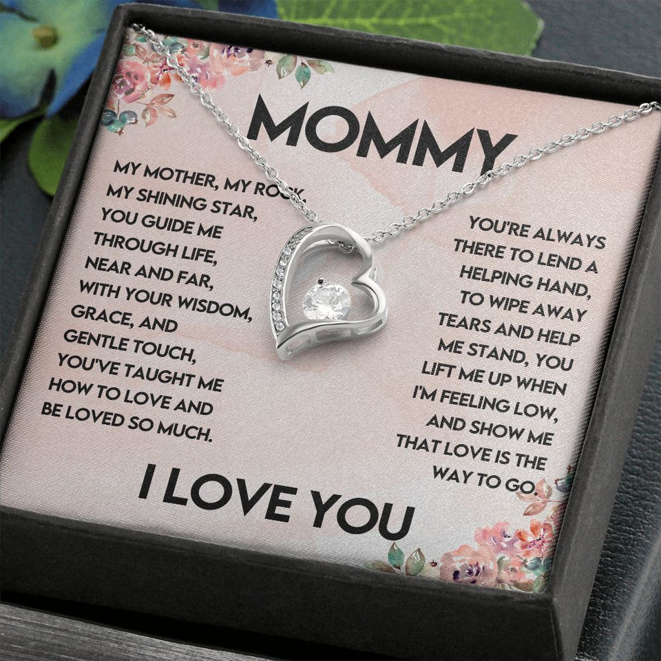 To My Mommy - My Rock, My Shining Star Forever Love Necklace