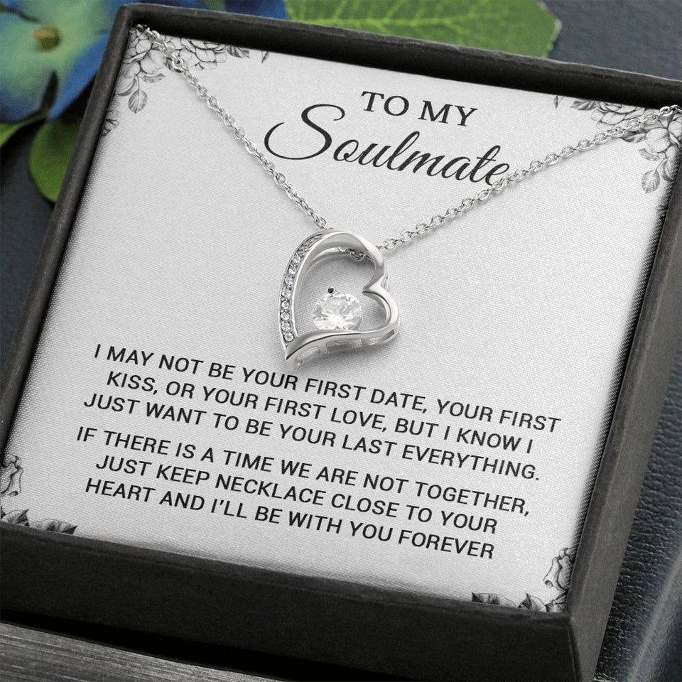 To My Soulmate | To Be Your Last Everything | Romantic Gift For Your Soulmate | Forever Love Necklace