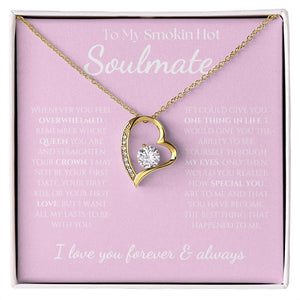 To My Smokin Hot Soulmate - Eternal Hope Necklace - Pink with White Font