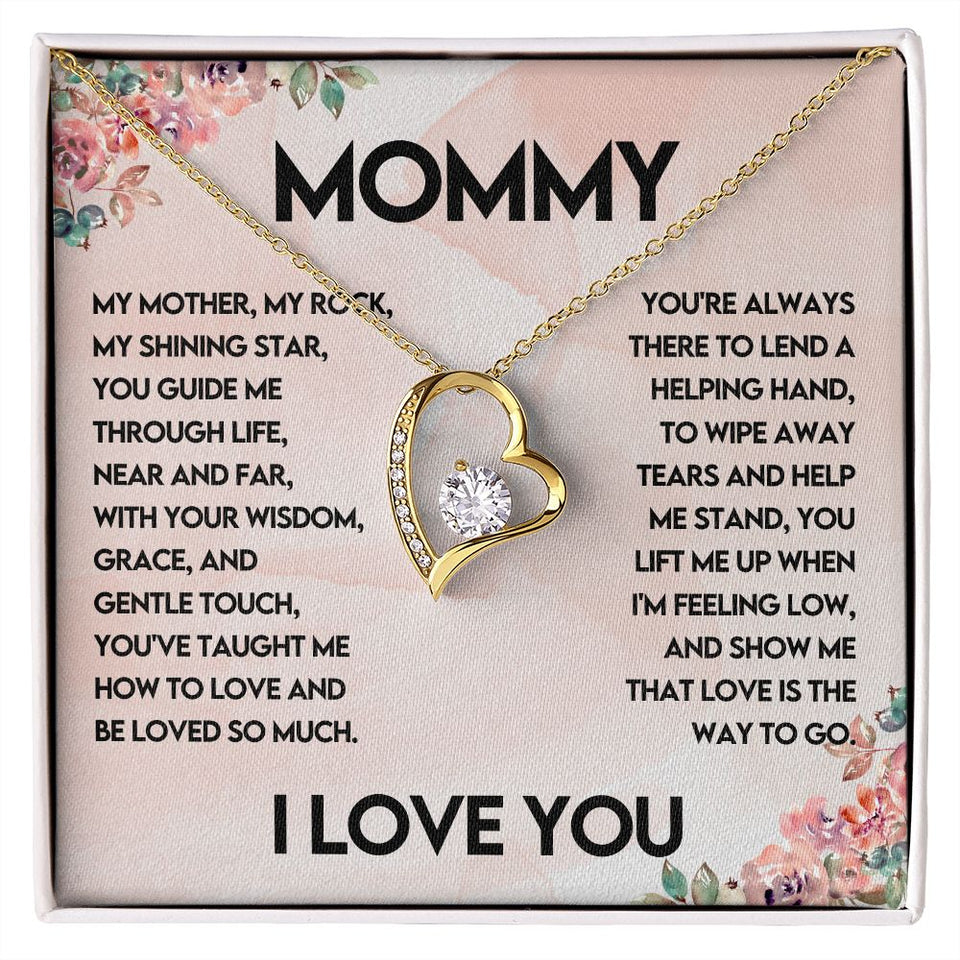 To My Mommy - My Rock, My Shining Star Forever Love Necklace