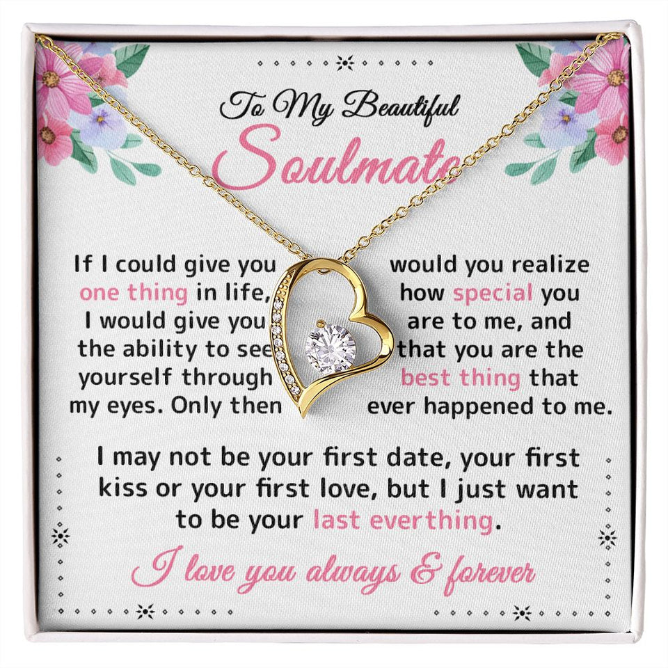 To My Beautiful Soulmate | I Just Want to be | Forever Love Necklace