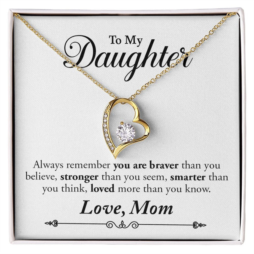 My Daughter | Braver Stronger Smarter - Forever Love Necklace Gift For Mom, necklace For Wife, Gift For Mother's Day