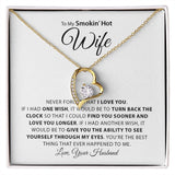 My Smokin Hot Wife | Never Forget - Forever Love Necklace Gift For Mom, necklace For Wife, Gift For Mother's Day