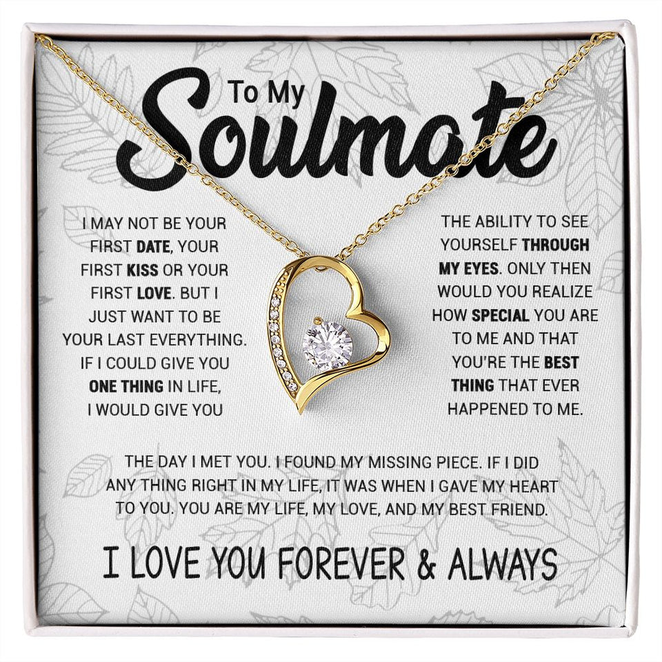 Soulmate To Be Your Last Everything | Romantic Gift For Your Soulmate | Forever Love Necklace