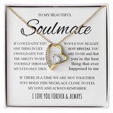 To My Beautiful Soulmate | If I Could Give You One Thing In Life | Forever Love Necklace
