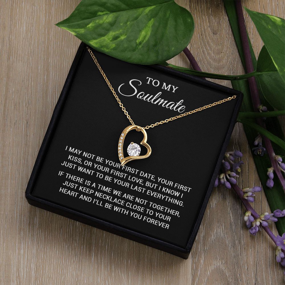 To My Soulmate | To Be Your Last Everything | Forever Love Necklace
