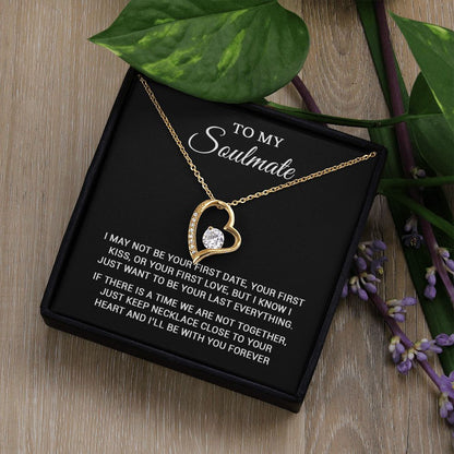 To My Soulmate | To Be Your Last Everything | Forever Love Necklace