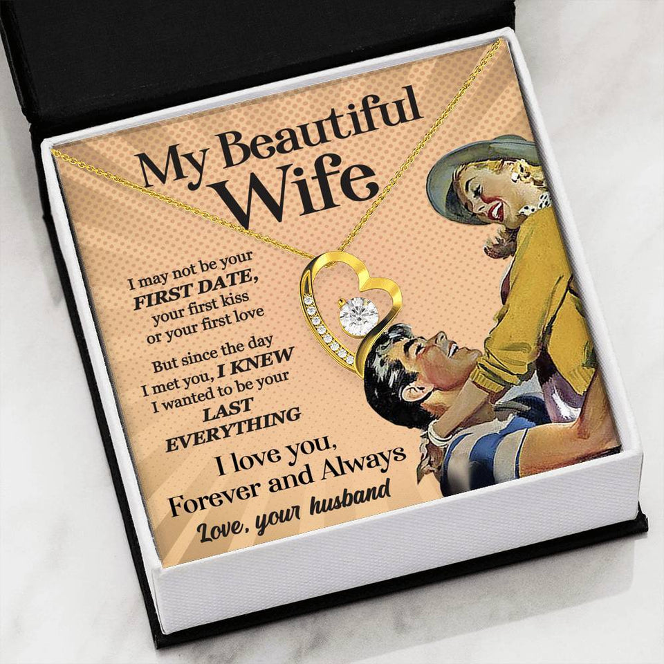 Forever Love Necklace - To My Wife - Forever Love - Your Last Everything Gift For Wife For Mom Gift For