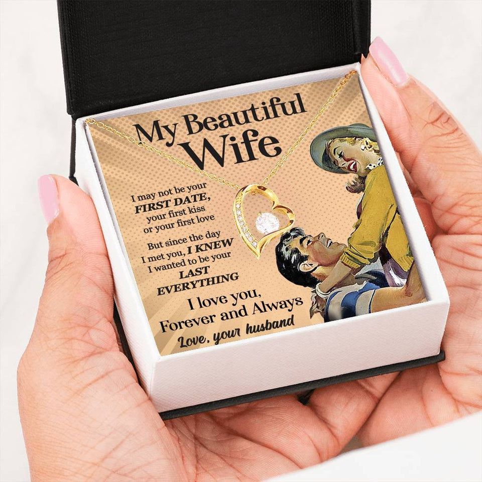 Forever Love Necklace - To My Wife - Forever Love - Your Last Everything Gift For Wife For Mom Gift For