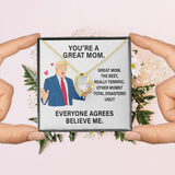 Trump You Are A Great Mom | Forever Love Necklace