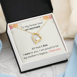 I am Proud to be My Mother's Legacy- Dazzling Forever Love Necklace