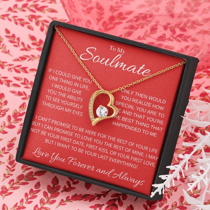To My Soulmate Necklace - Best Valentines Gift for Wife Girfriend - How Special You Are To Me - You Are The Best Thing That Ever Happended To Me Forever Love Necklace LX032D