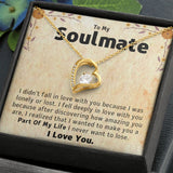 To My Soulmate and Girlfriend Necklace - Part Of My Life - Forever Love Necklace Gift, Valentine Day Gift for Her