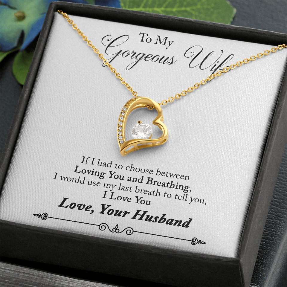 Namashops - Forever Love Necklace - To My Gorgeous Wife - Forever Love - My Last Breath, Gift For Wife, For Mom, Gift For Christmas, Birthday