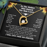 Mother Who Raised The Man I Love - I Will Love Your Son Forever - Forever Love Necklace