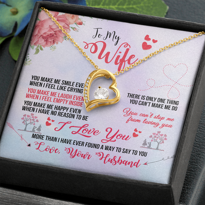 To My Wife Necklace - Valentines Gift for Wife - You make me smile ever when I feel like crying - You can't stop me from loving you - Forever Love Necklace LX032E