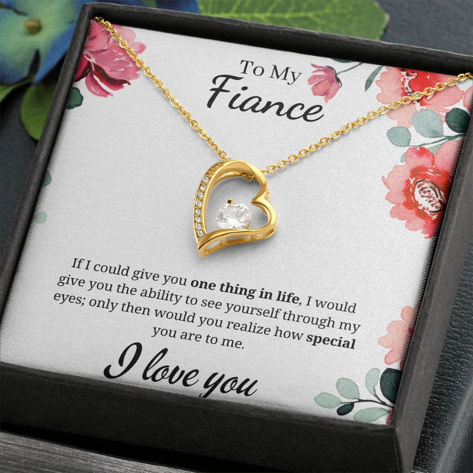 To My Fiance - Forever Love Necklace - One Thing in Life Gift For Mom, necklace For Wife, Gift For Mother's Day