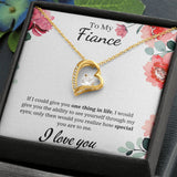 To My Fiance - Forever Love Necklace - One Thing in Life Gift For Mom, necklace For Wife, Gift For Mother's Day