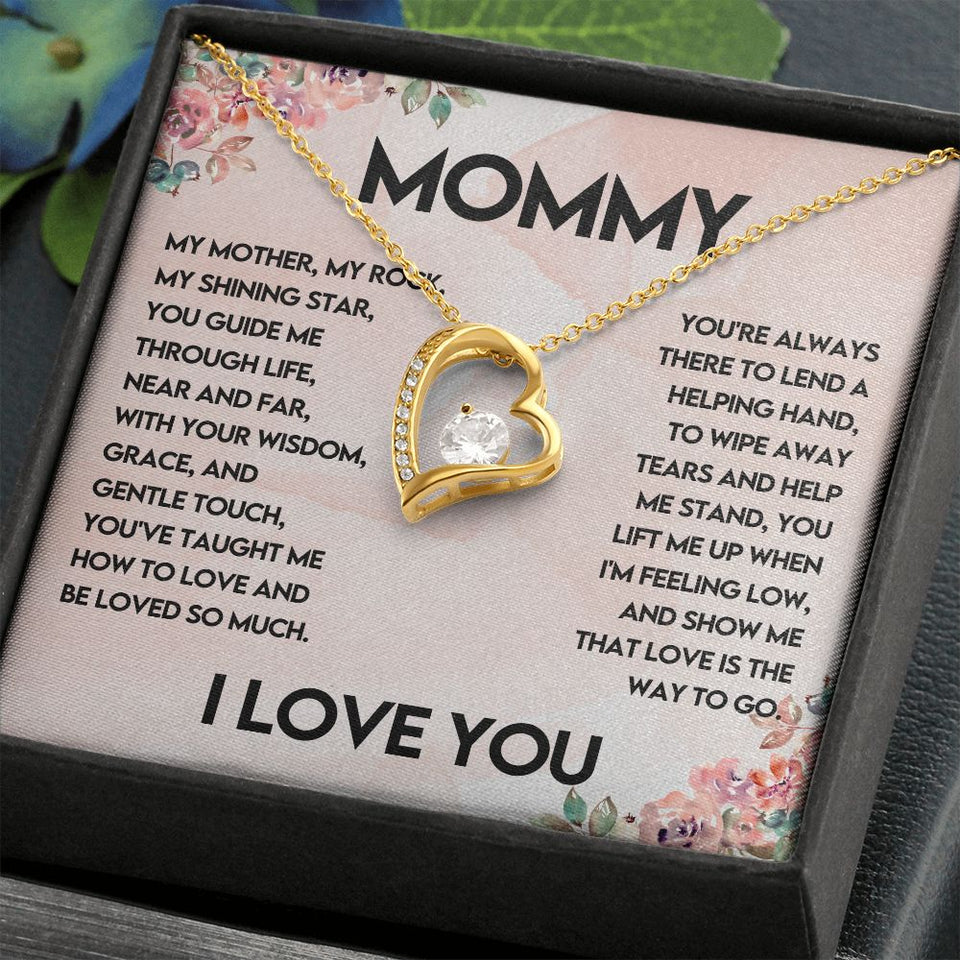 To My Mommy - My Rock, My Shining Star Forever Love Necklace