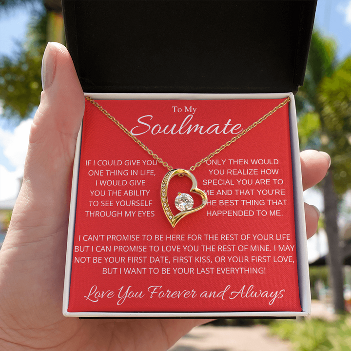 To My Soulmate Necklace - Best Valentines Gift for Wife Girfriend - How Special You Are To Me - You Are The Best Thing That Ever Happended To Me Forever Love Necklace LX032D